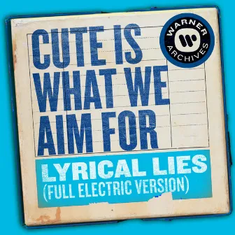 Lyrical Lies (Full Electric Version) by Cute Is What We Aim For