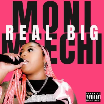 Real Big by Moni Meechi