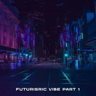 Futurisric Vibe Part 1 by Carlsn