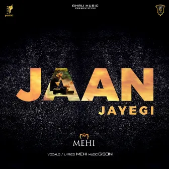 Jaan Jayegi by Mehi