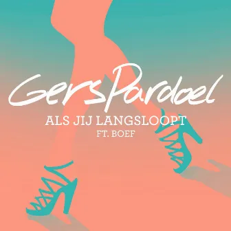 Als Jij Langsloopt (feat. BOEF) by Gers Pardoel