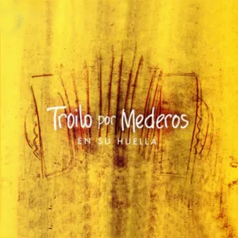 Troilo por Mederos, en Su Huella by Rodolfo Mederos