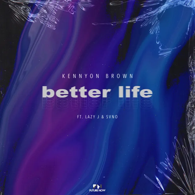 Better Life