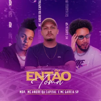 Então Toma by Mop