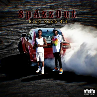 Spazzout by High Hood 4's