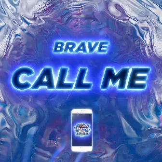 Call Me by Brave