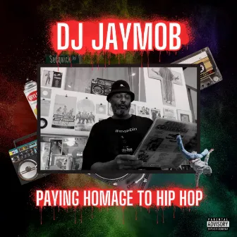 Paying Homage to Hip Hop by DJ Jaymob