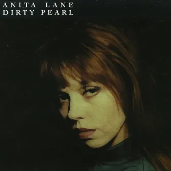 Dirty Pearl by Anita Lane