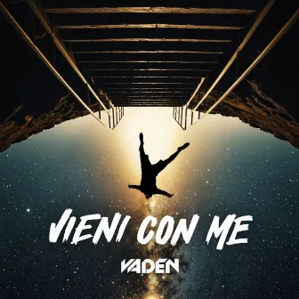 Vieni con me by VADEN