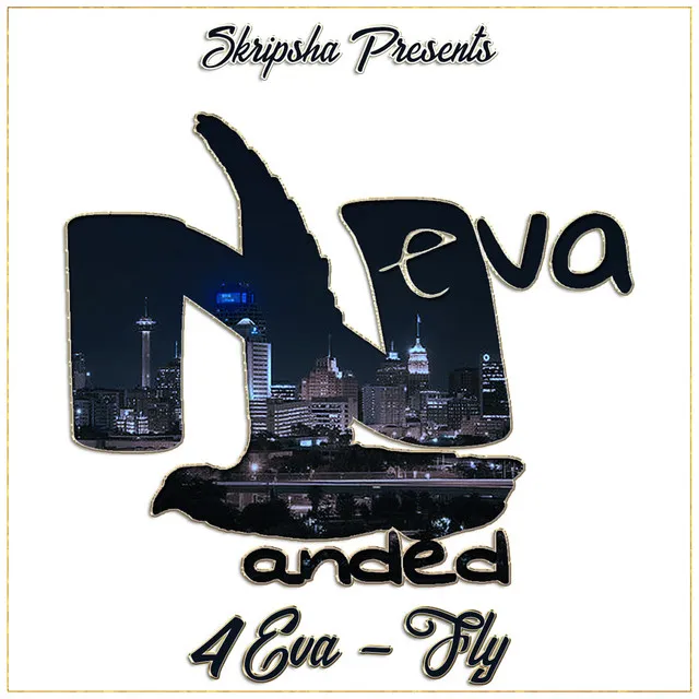 Neva Landed: 4 Eva Fly