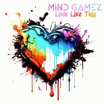 Love Like This by Mind Gamez