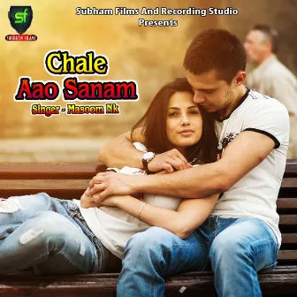 Chale Aao Sanam by Masoom NK