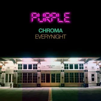 Chroma Everynight by Purple