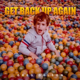 Get Back Up Again by Greg Delson