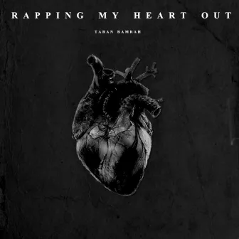 Rapping My Heart Out by Harmeet Janjua