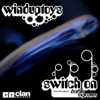 Switch On by Winduptoys