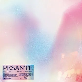 PESANTE by Kid Goblin