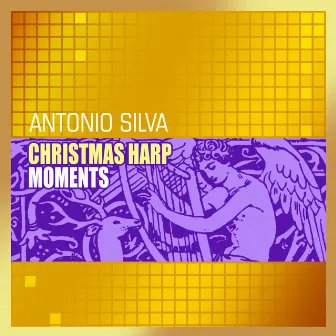 Christmas Harp Moments by Antonio Silva