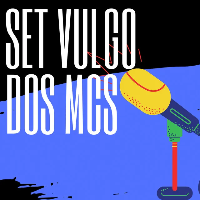 SET VULGO DOS MCS