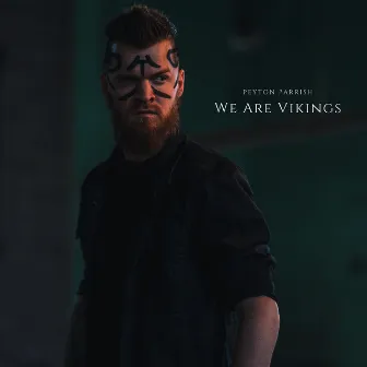 We Are Vikings by Peyton Parrish