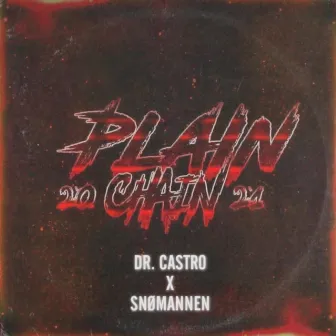 Plain Chain 2021 by Dr. Castro