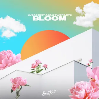 Bloom by TWOPILOTS