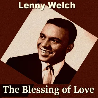 The Blessing of Love by Lenny Welch