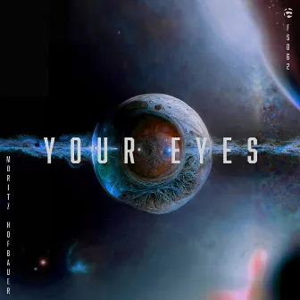 Your Eyes by Moritz Hofbauer