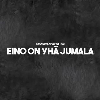 Eino on yhä jumala by Eino Antiwäkki