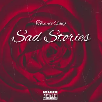 Sad Stories by Toranto Gang