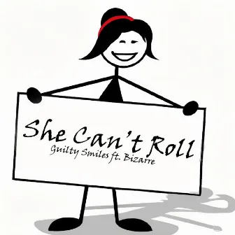 She Can't Roll by Guilty Smiles