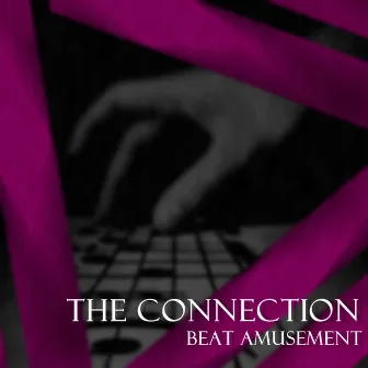 The Connection by Beat Amusement