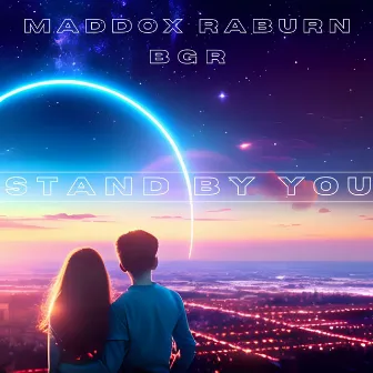 Stand By You by Maddox Raburn