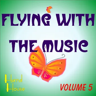 Flying With The Music Vol.5 by Fabrizio Pendesini