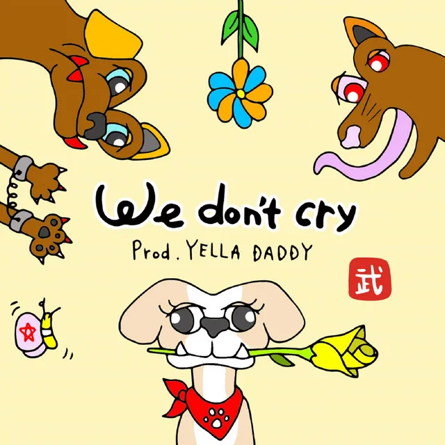 We don't cry