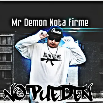 No Pueden by Mr Demon Nota Firme