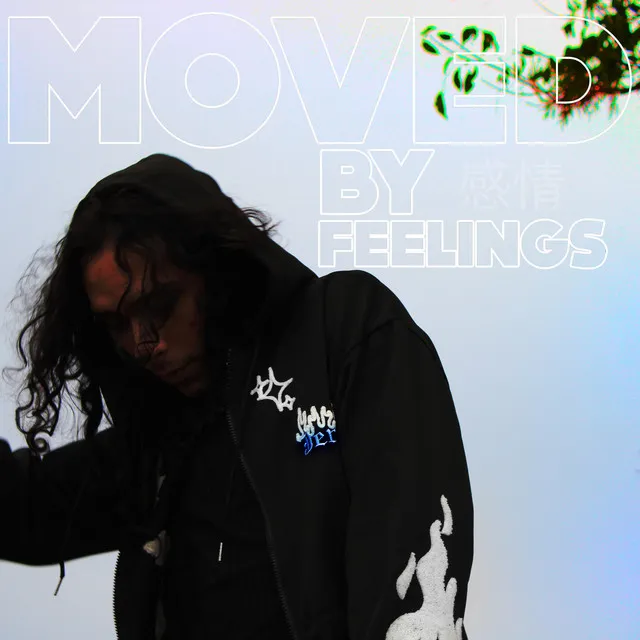 MOVED BY FEELINGS