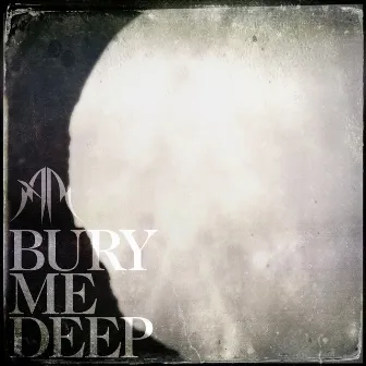 Bury Me Deep by Anna Rose