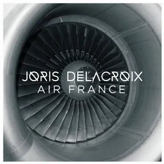 Air France - EP by Joris Delacroix