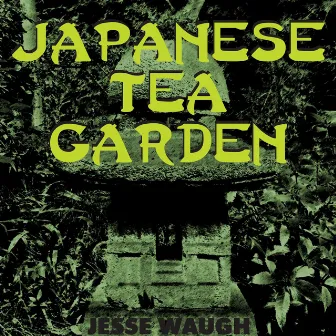 Japanese Tea Garden by Jesse Waugh