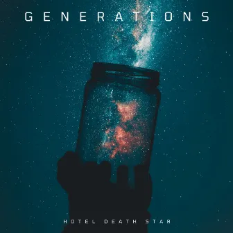 Generations by Hotel Death Star