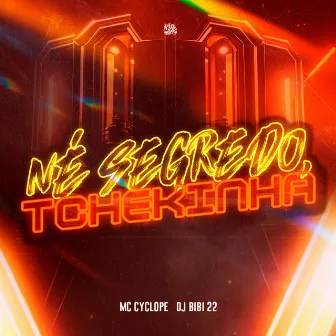 Né Segredo, Tchekinha by Mc Cyclope