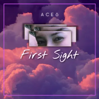 FIRST SIGHT by ACES