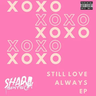 Still Love Always by ShadSpits