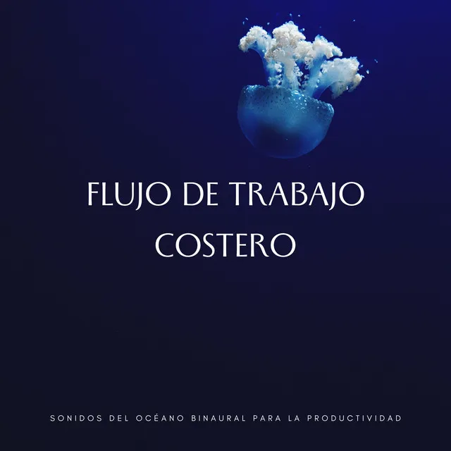 Flujo De Trabajo Costero: Sonidos Del Océano Binaural Para La Productividad