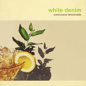 Corsicana Lemonade by White Denim