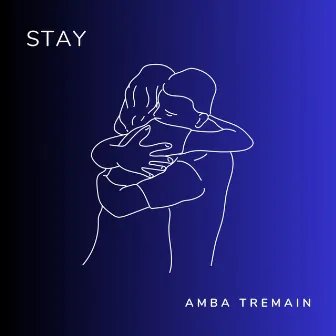 Stay by Amba Tremain