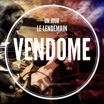 Un jour, le lendemain by Vendome