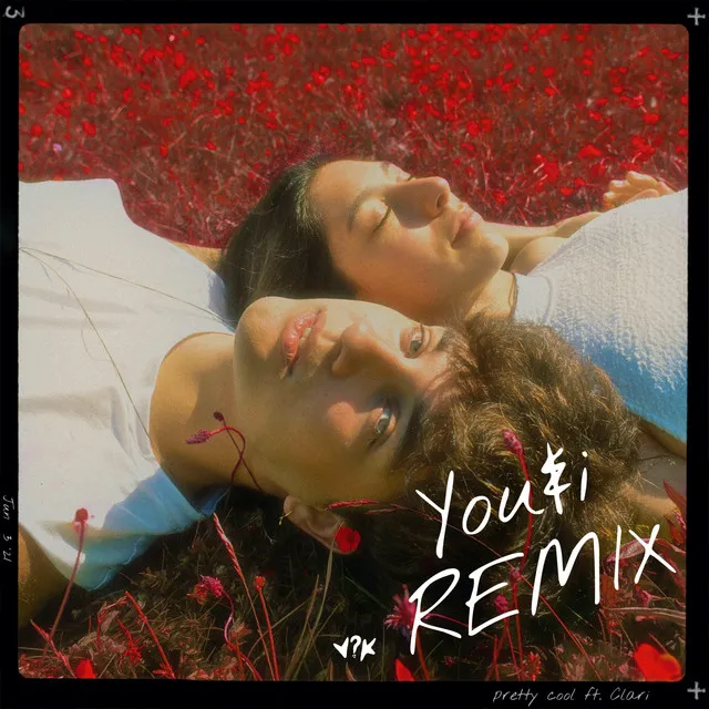 Pretty Cool - You&I Remix