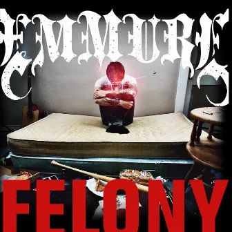 Felony by Emmure